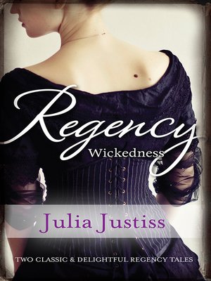 cover image of Regency Wickedness/The Untamed Heiress/A Scandalous Proposal